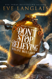 Don't Stop Believing by Eve Langlais