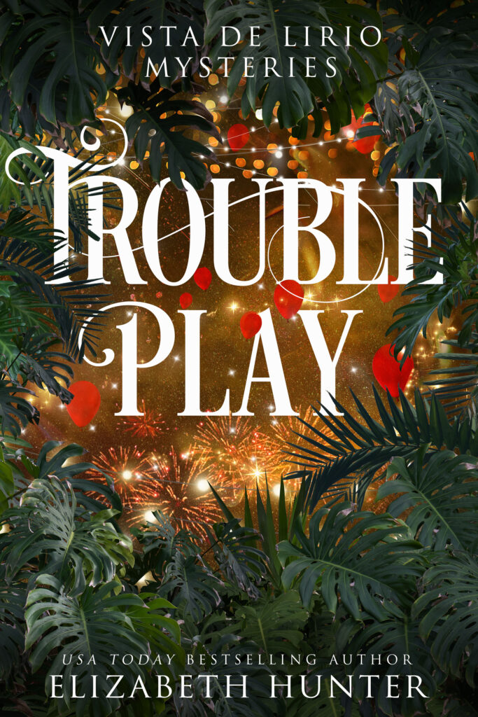 Trouble Play by Elizabeth Hunter
