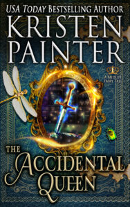 The Accidental Queen: A Midlife Fairy Tale by Kristen Painter
